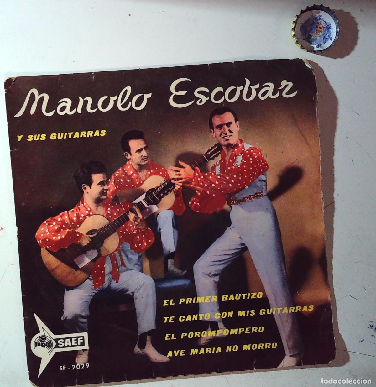 Discos de vinilo: MANOLO ESCOBAR Y SUS GUITARRAS EL POROMPOMPERO AVE MARIA DO MORRO EL PRIMER BAUTIZO TE CANTO CON MI