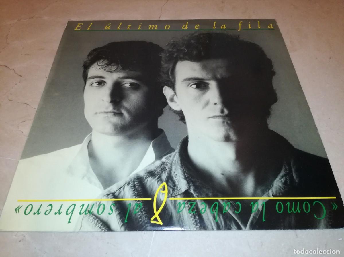 Discos de vinilo: EL ULTIMO DE LA FILA-COMO LA CABEZA AL SOMBRERO-CONTIENE ENCARTE-ORIGINAL 1988