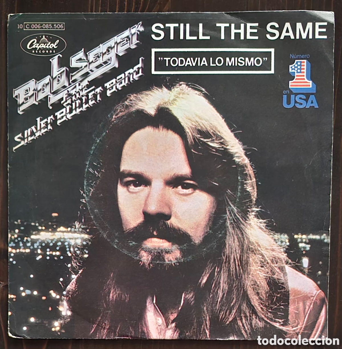 Discos de vinilo: SINGLE - BOB SEGER & THE SILVER BULLET BAND - STILL THE SAME - 1978 ESPA&Ntilde;A