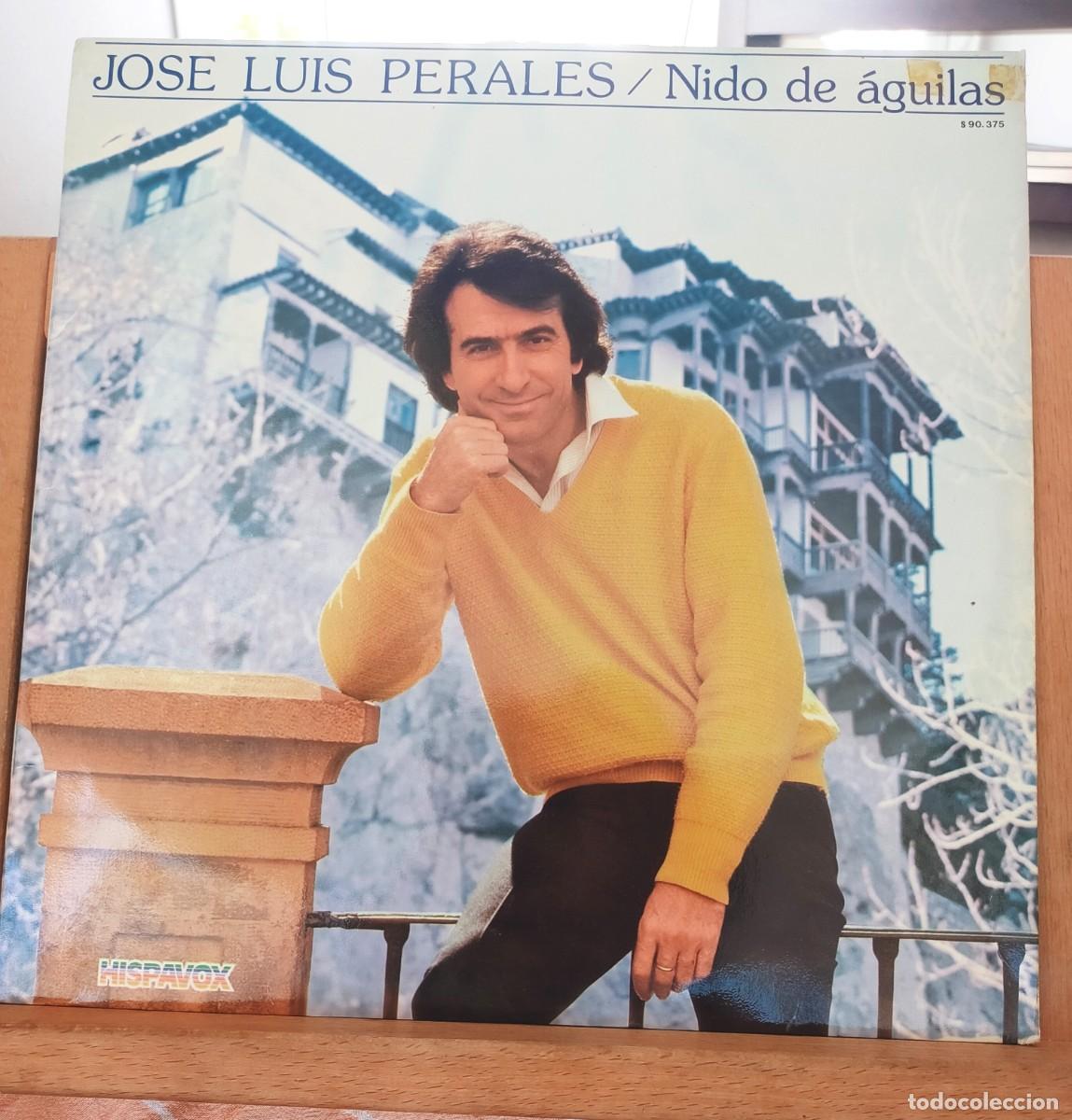 Discos de vinilo: JOS&Eacute; LUIS PERALES. NIDO DE &Aacute;GUILAS. HISPAVOX. 11 TEMAS. 1981