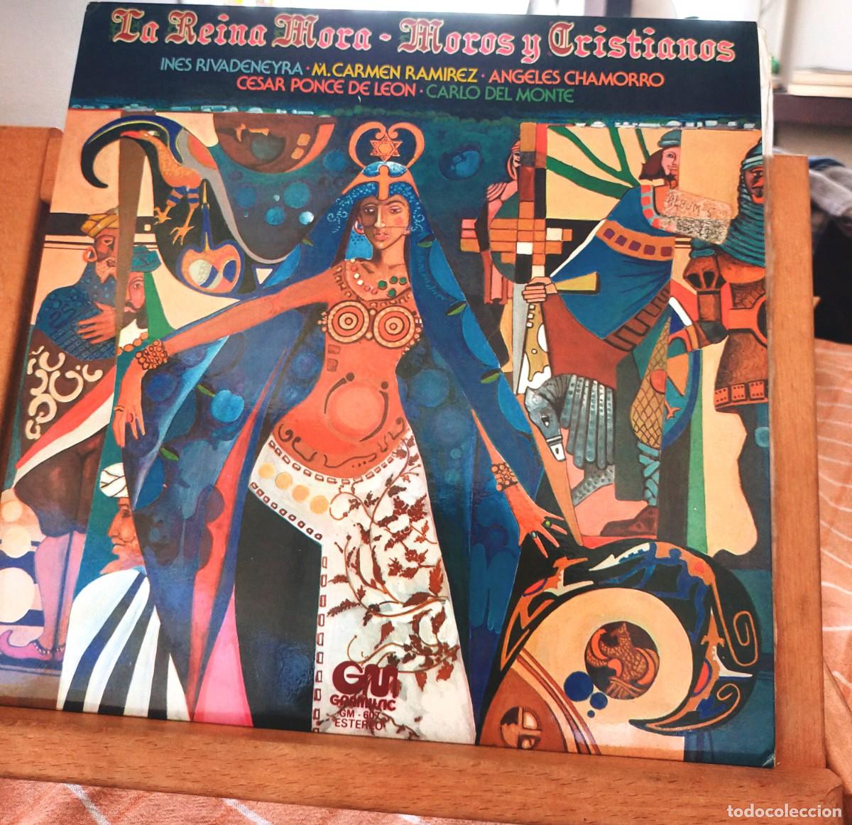 Discos de vinilo: LA REINA MORA. MOROS Y CRISTIANOS. IN&Eacute;S RIVADENEYRA-CARMEN RAM&Iacute;REZ-&Aacute;NGELES CHAMORRO-C&Eacute;SAR PONCE.1977
