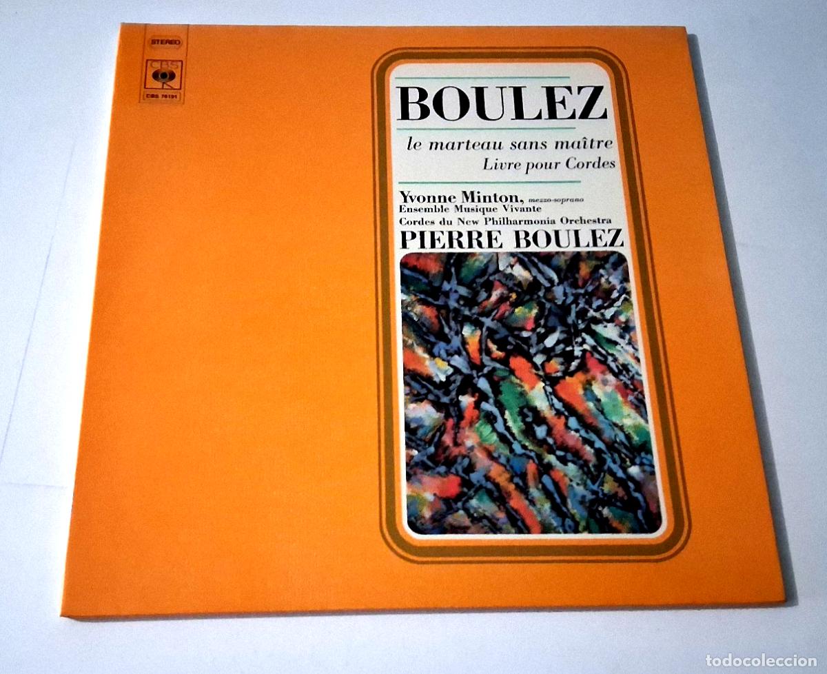 Discos de vinilo: PIERRE BOULEZ &rdquo;BOULEZ LE MARTEAU SANS MAITRE&rdquo; LP VINYL 12&rdquo; VG/MBE VG/MBE GATEFOL