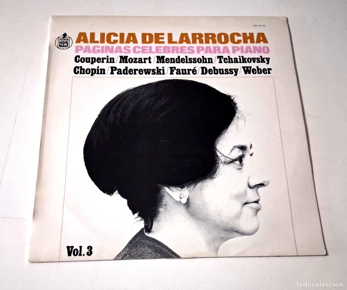 Discos de vinilo: ALICIA DE LARROCHA &rdquo;PAGINAS CELEBRES PARA PIANO VOL 3&rdquo; LP VINYL 12&rdquo; VG/MBE VG/MB