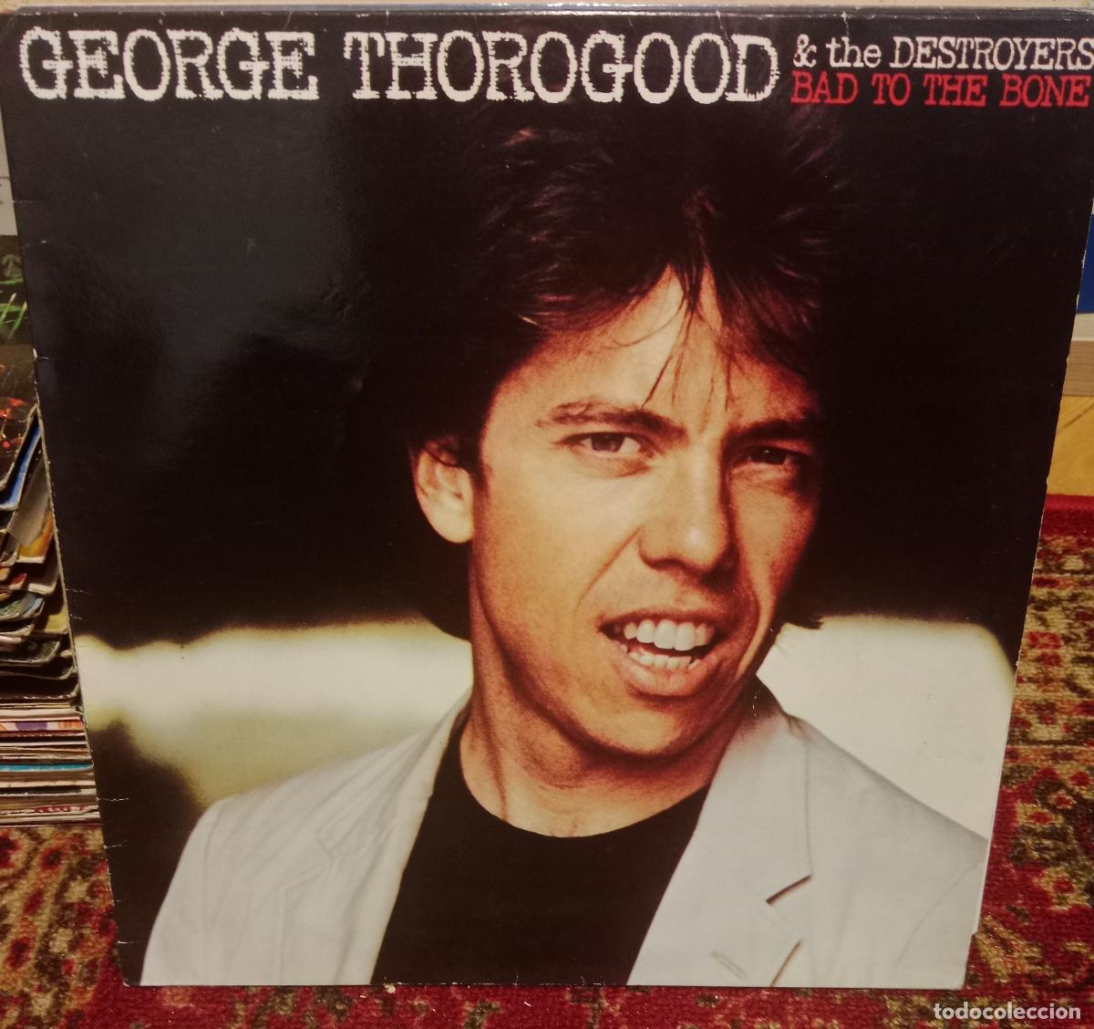 Discos de vinilo: George Thorogood & The Destroyers &ndash; Bad To The Bone Lp UK 1990