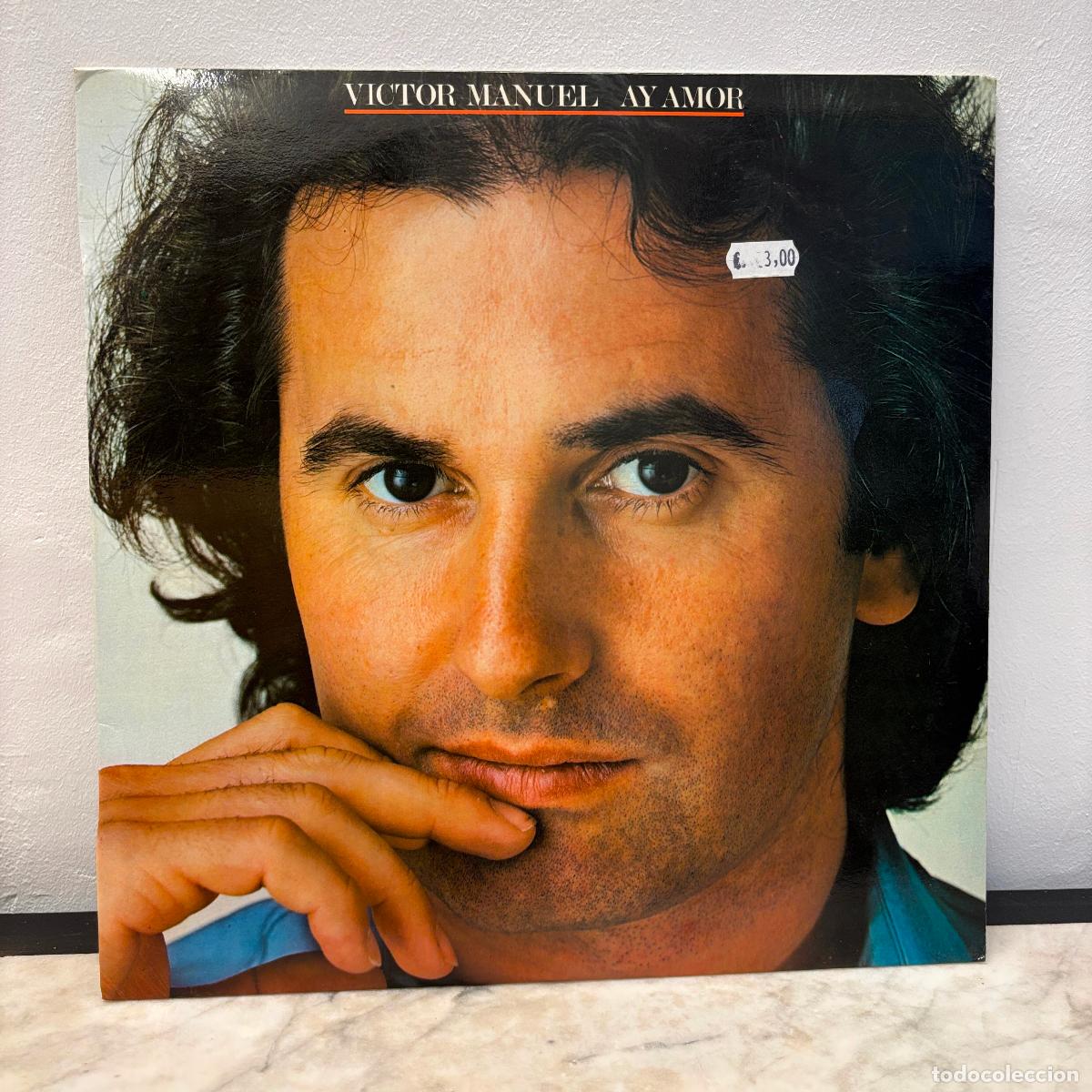 Discos de vinilo: V&iacute;ctor Manuel. Ay amor. PEDIDO M&Iacute;NIMO 5&euro;