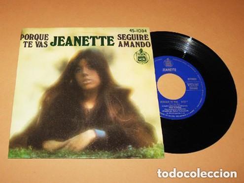 Discos de vinilo: JEANETTE - PORQUE TE VAS - SINGLE - 1974 - HISPAVOX SPAIN - EXCELENTE