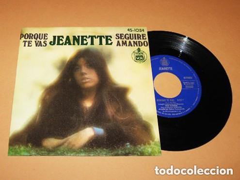 Discos de vinilo: JEANETTE - PORQUE TE VAS - SINGLE - 1974 - HISPAVOX SPAIN - EXCELENTE