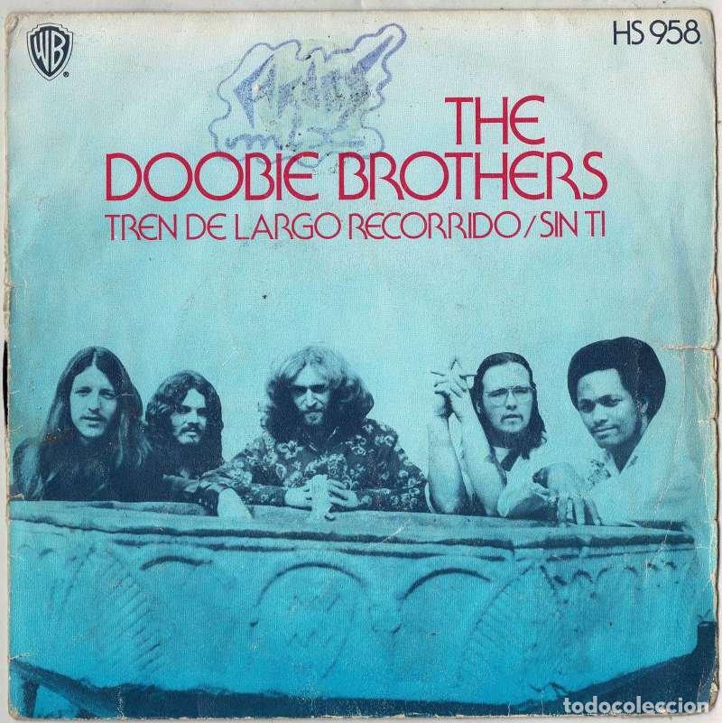 Discos de vinilo: The Doobie Brothers - Tren de largo recorrido / Sin T&iacute;. Single