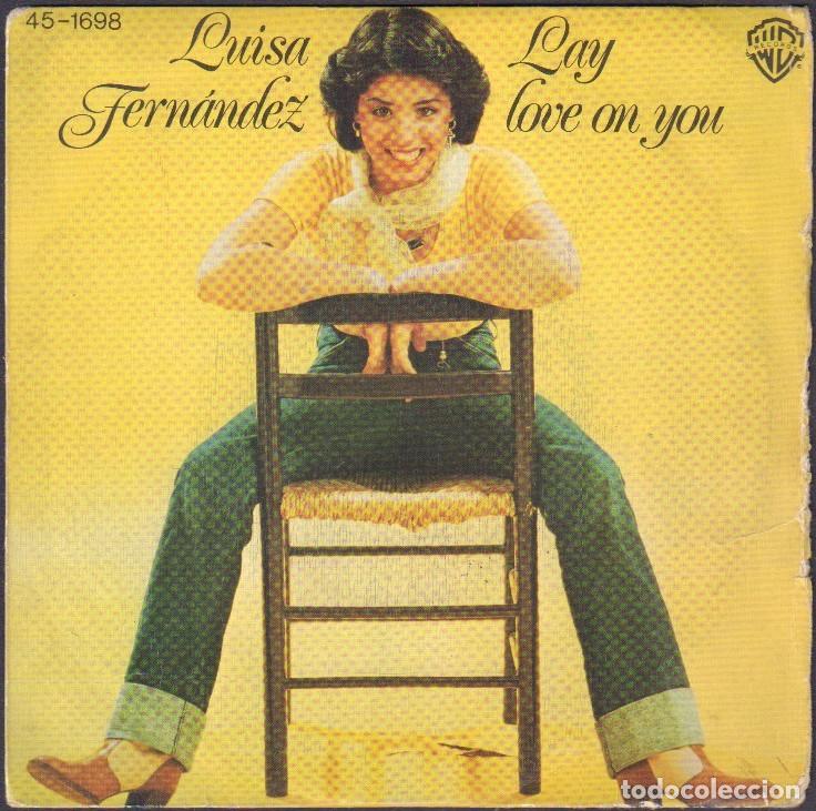 Discos de vinilo: LUISA FERNANDEZ - LAY LOVE ON YOU, MAKE ME FEEL ALRIGHT / SINGLE HISPAVOX 1978 RF-7975