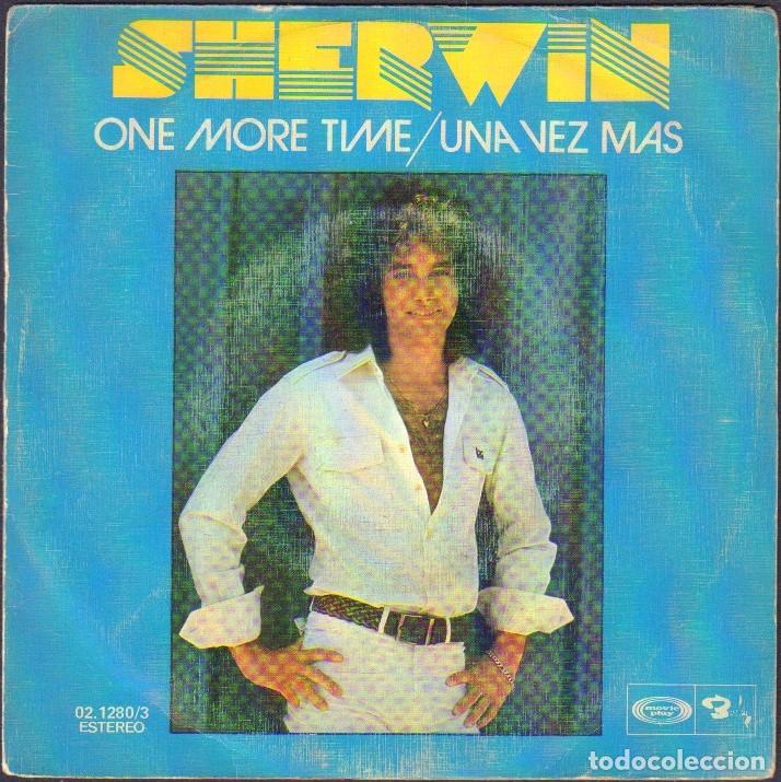 Discos de vinilo: SHERWIN - ONE MORE TIME, UNA VEZ MAS / SINGLE MOVIEPLAY 1977 RF-7981