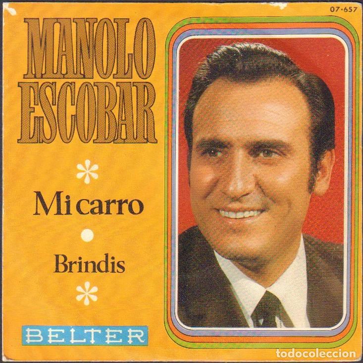 Discos de vinilo: MANOLO ESCOBAR - MI CARRO, BRINDIS / SINGLE BELTER 1969 RF-7984