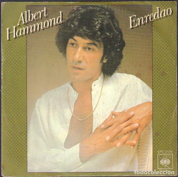 Discos de vinilo: ALBERT HAMMOND - ENREDAO, MI ALBUM DE RECUERDOS / SINGLE EPIC 1978 RF-7993