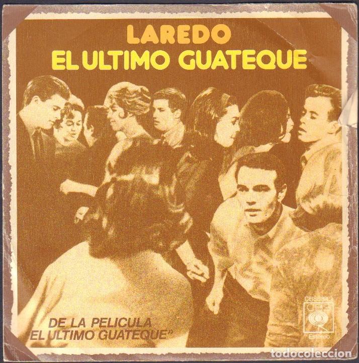 Discos de vinilo: LAREDO - EL ULTIMO GUATEQUE, MANUELA NI&Ntilde;A DE LA CARRETERA / SINGLE CBS 1977 RF-7995