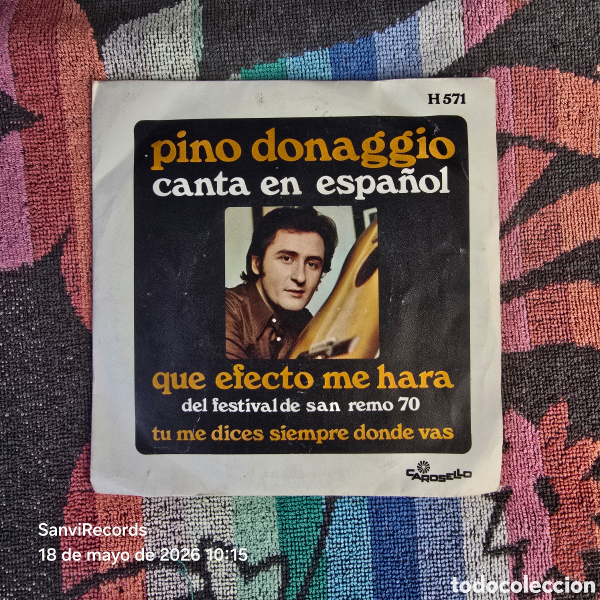 Discos de vinilo: [SINGLE] PINO DONAGGIO: QUE EFECTO ME HAR&Aacute; - TU ME DICES SIEMPRE DONDE VAS (CAROSELLO) (1970)