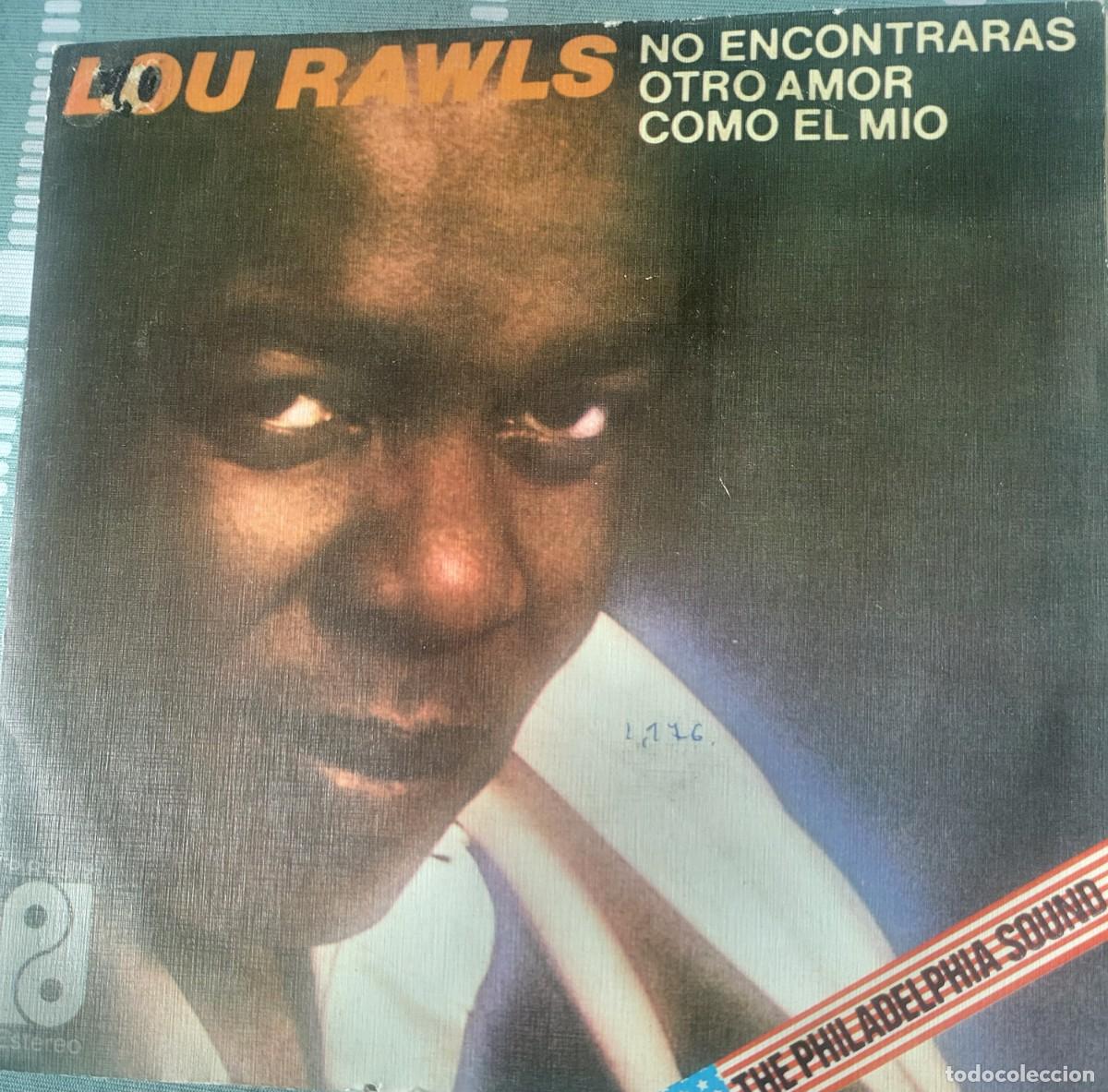 Discos de vinilo: Lou Rawls single sello Philadelphia editado en Espa&ntilde;a a&ntilde;o 1976...