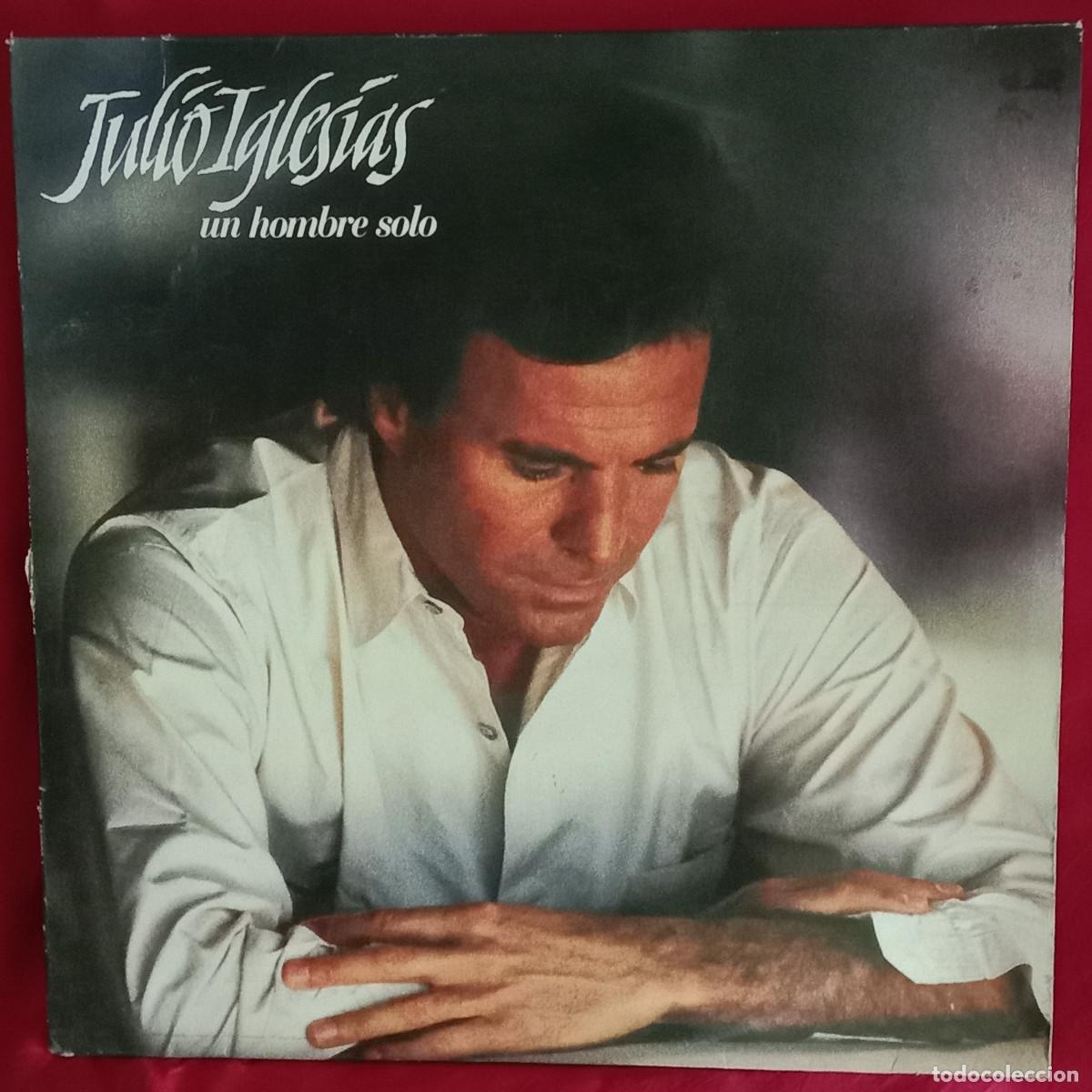 Discos de vinilo: Julio Iglesias - Un Hombre Solo - Lo Mejor de tu Vida / Evadi&eacute;ndome / Algui&eacute;n... - Edit. CBS. 1987