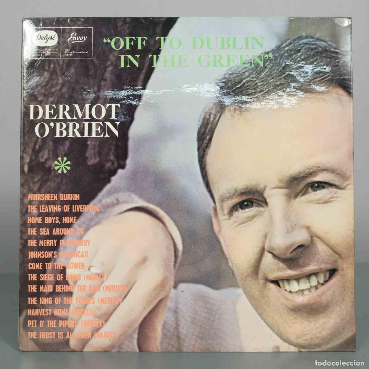 Discos de vinilo: LP. Off To Dublin In The Green - Dermot O&acute;Brien