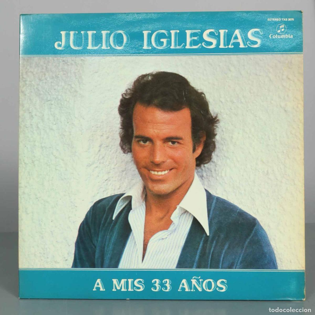 Discos de vinilo: LP. A mis 33 a&ntilde;os - Julio Iglesias