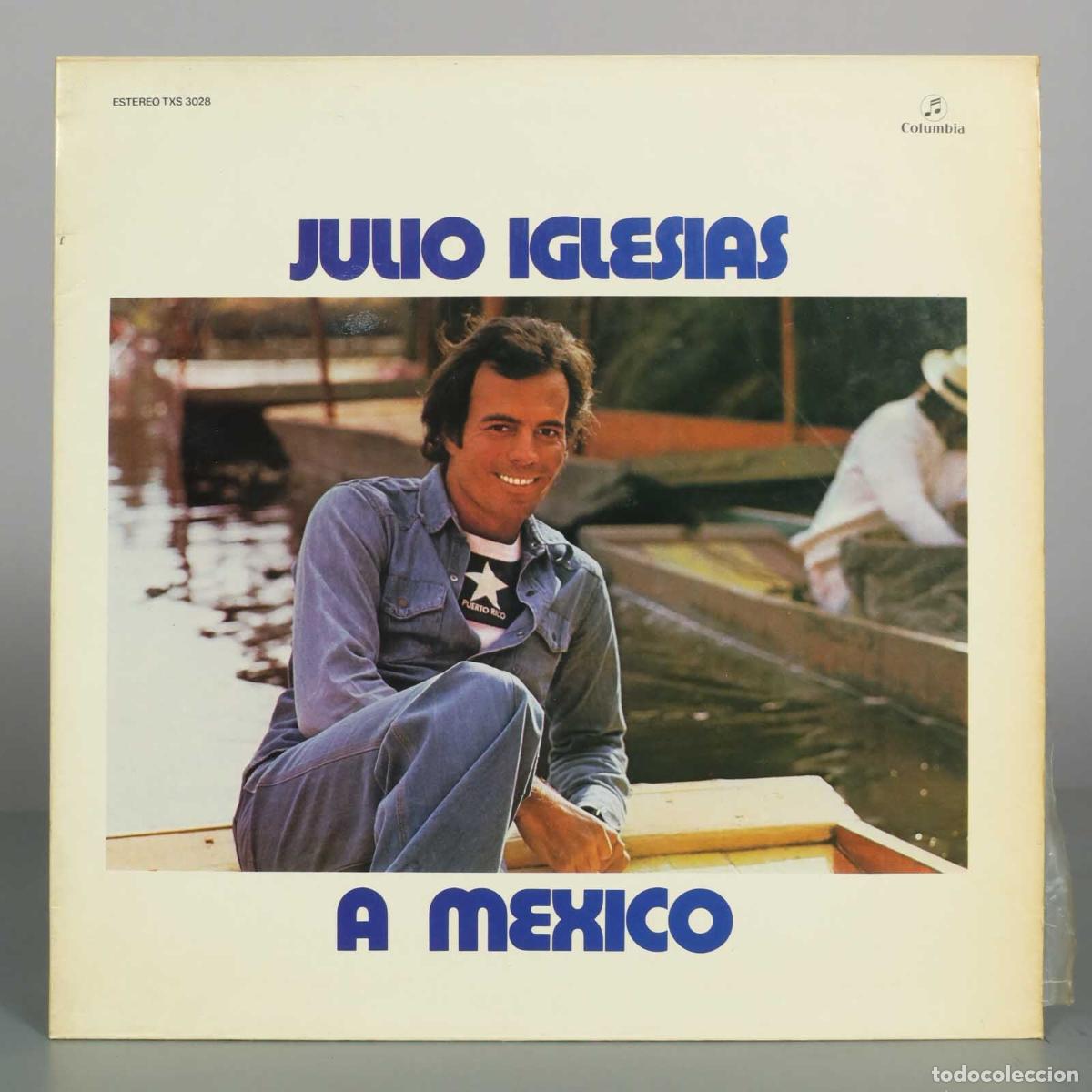 Discos de vinilo: LP. A M&eacute;xico - Julio Iglesias