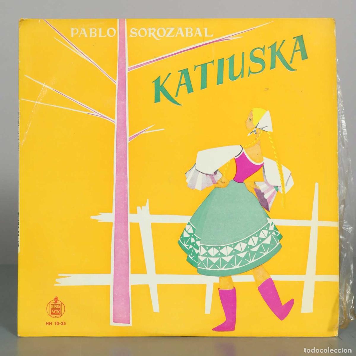 Discos de vinilo: LP. Katiuska - Pablo Soroz&aacute;bal - Pilar Lorengar, Alfredo Kraus, Renato Cesari, Manuel Gas, Orquesta