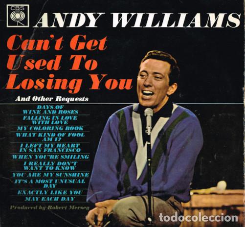 Discos de vinilo: LP ANDY WILLIAMS - Can't Get Used To Losing You - CBS BPG 62146 - Edici&oacute;n UK (VG+/ VG+)