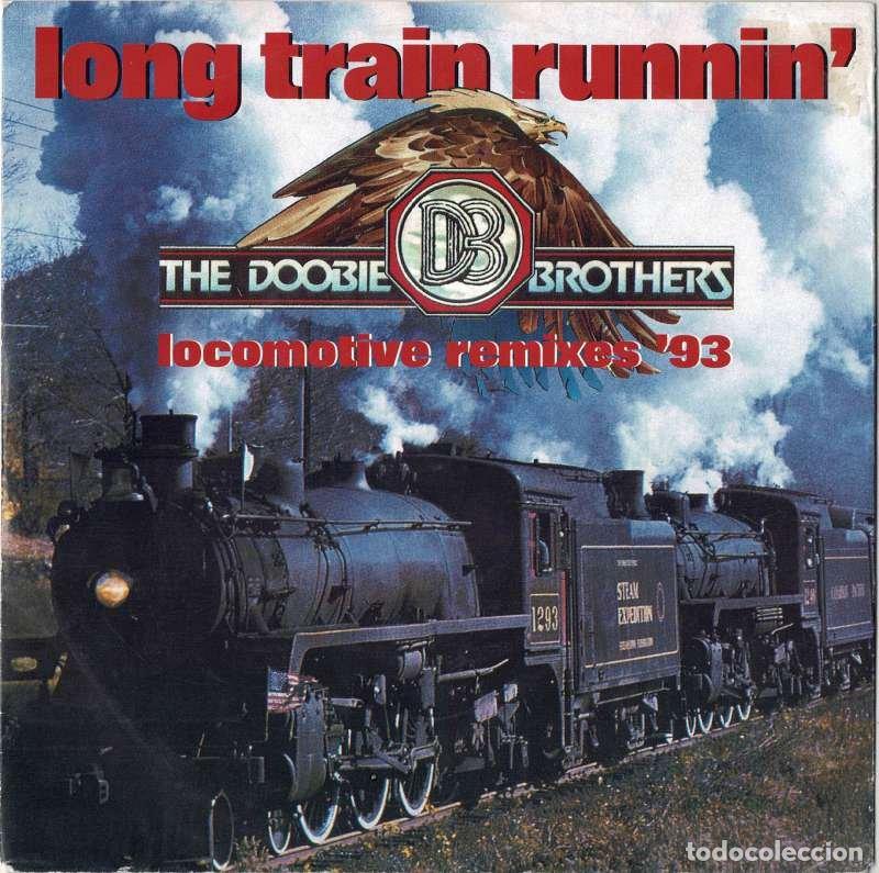 Discos de vinilo: The Doobie Brothers - Long Train Runnin' (Locomotive Remixes '93). Single