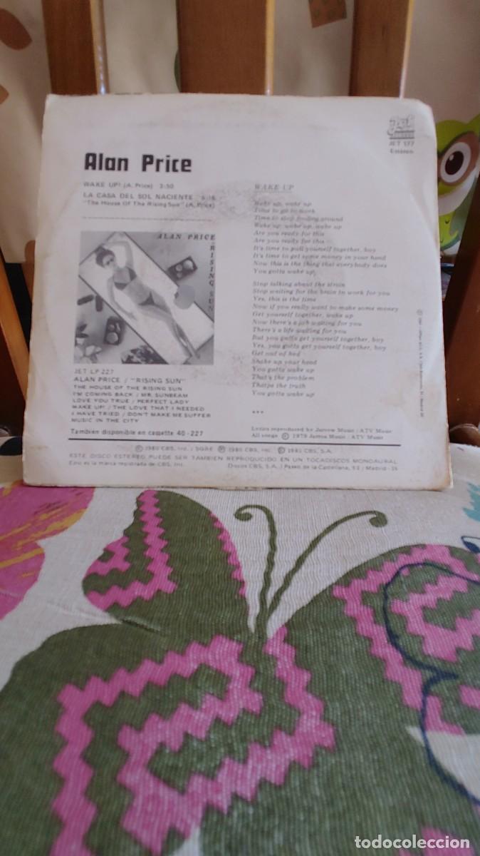 Discos de vinilo: ALAN PRICE-SINGLE WAKE UP + LA CASA DEL SOL NACIENTE - Foto 2