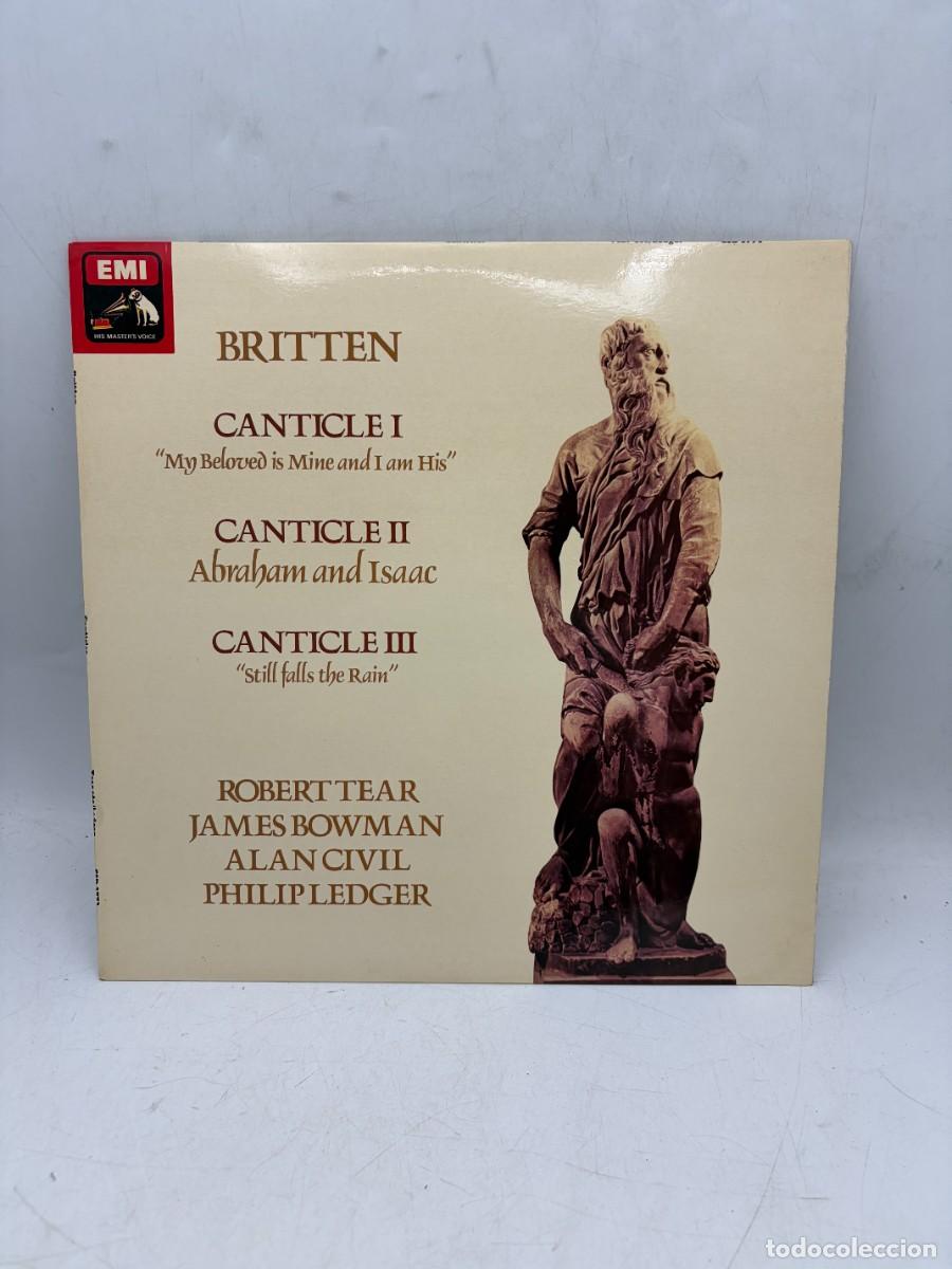 Discos de vinilo: LP - BRITTEN - CANTICLE I / CANTICLE II / CANTICLE III - ROBERT TEAR / JAMES BOWMAN / ALAN CIVIL / P