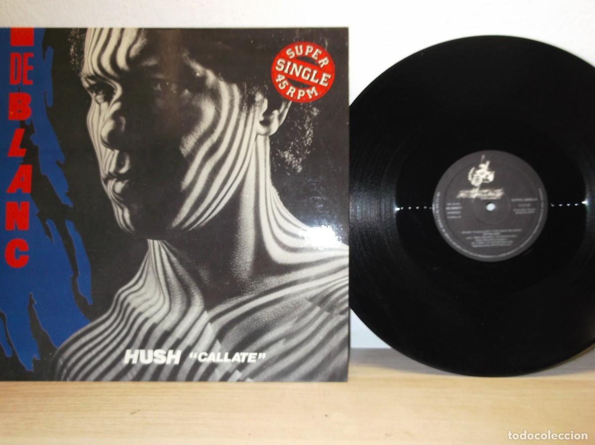 Discos de vinilo: De Blanc &ndash; Hush = Callate MAXI 45 RPM LP