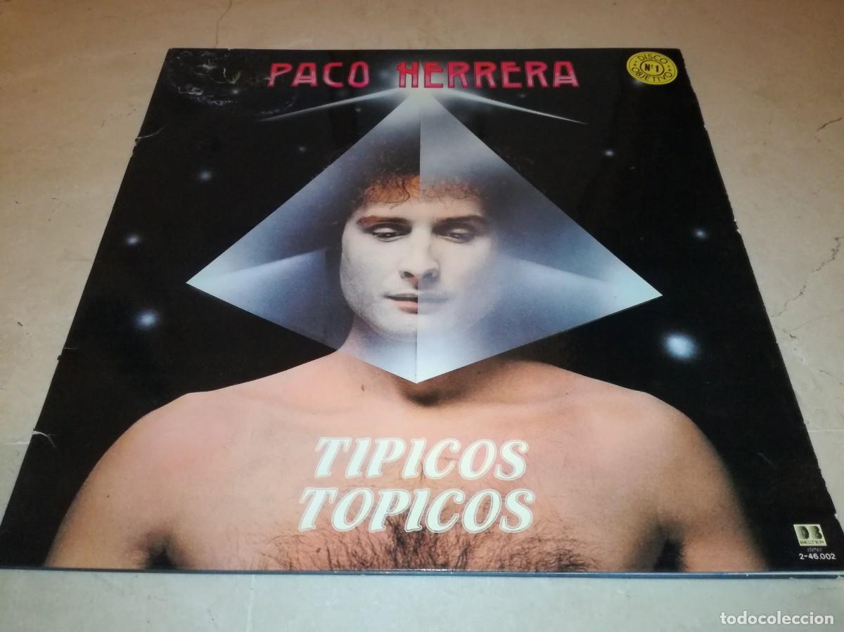 Discos de vinilo: PACO HERRERA-TIPICOS TOPICOS-GATEFOLD-CONTIENE ENCARTE-ORIGINAL 1982-VINILO EN EXCELENTE ESTADO