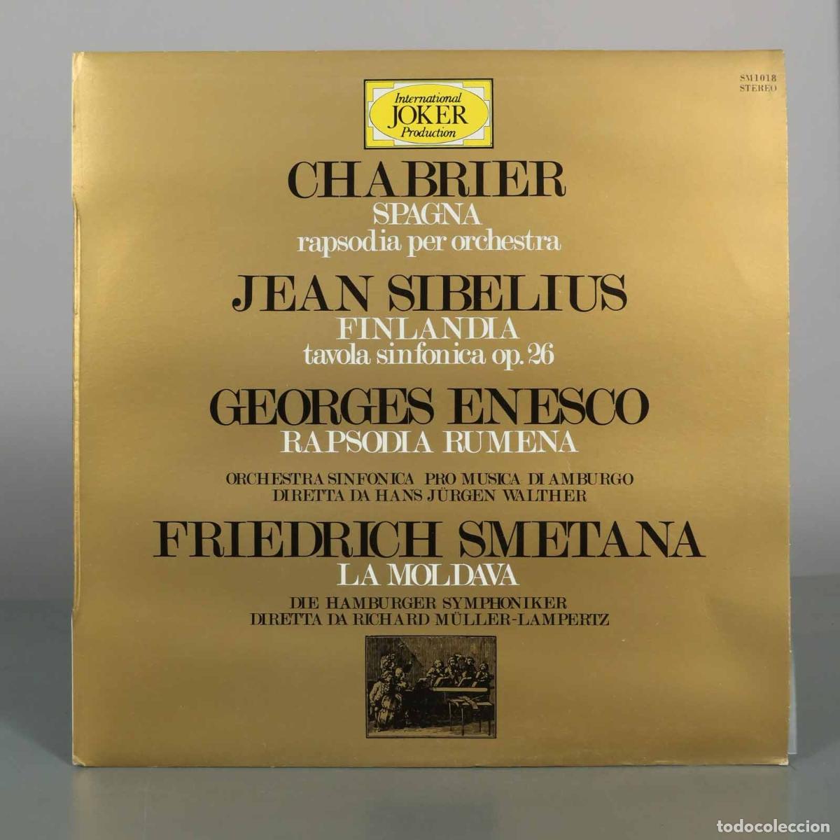 Discos de vinilo: LP. Chabrier: Spagna - Sibelius: Finlandia - Enesco: Rapsodia Rumena - Smetana: La Moldava -