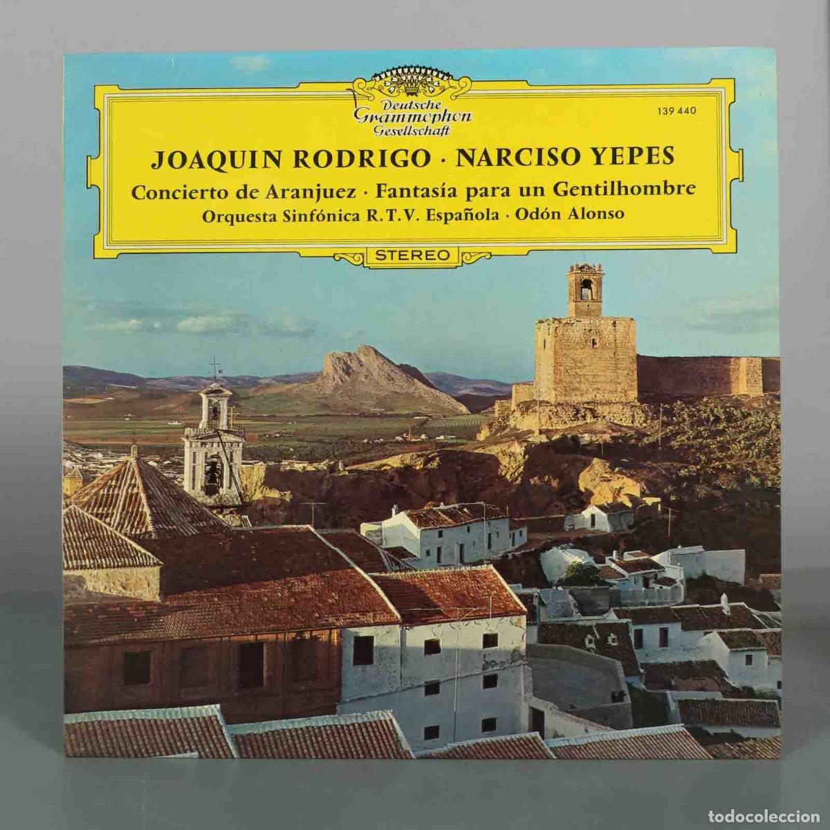 Discos de vinilo: LP. Joaqu&iacute;n Rodrigo - Concierto de Aranjuez, Fantas&iacute;a para un Gentilhombre - Yepes, Orquesta Sin