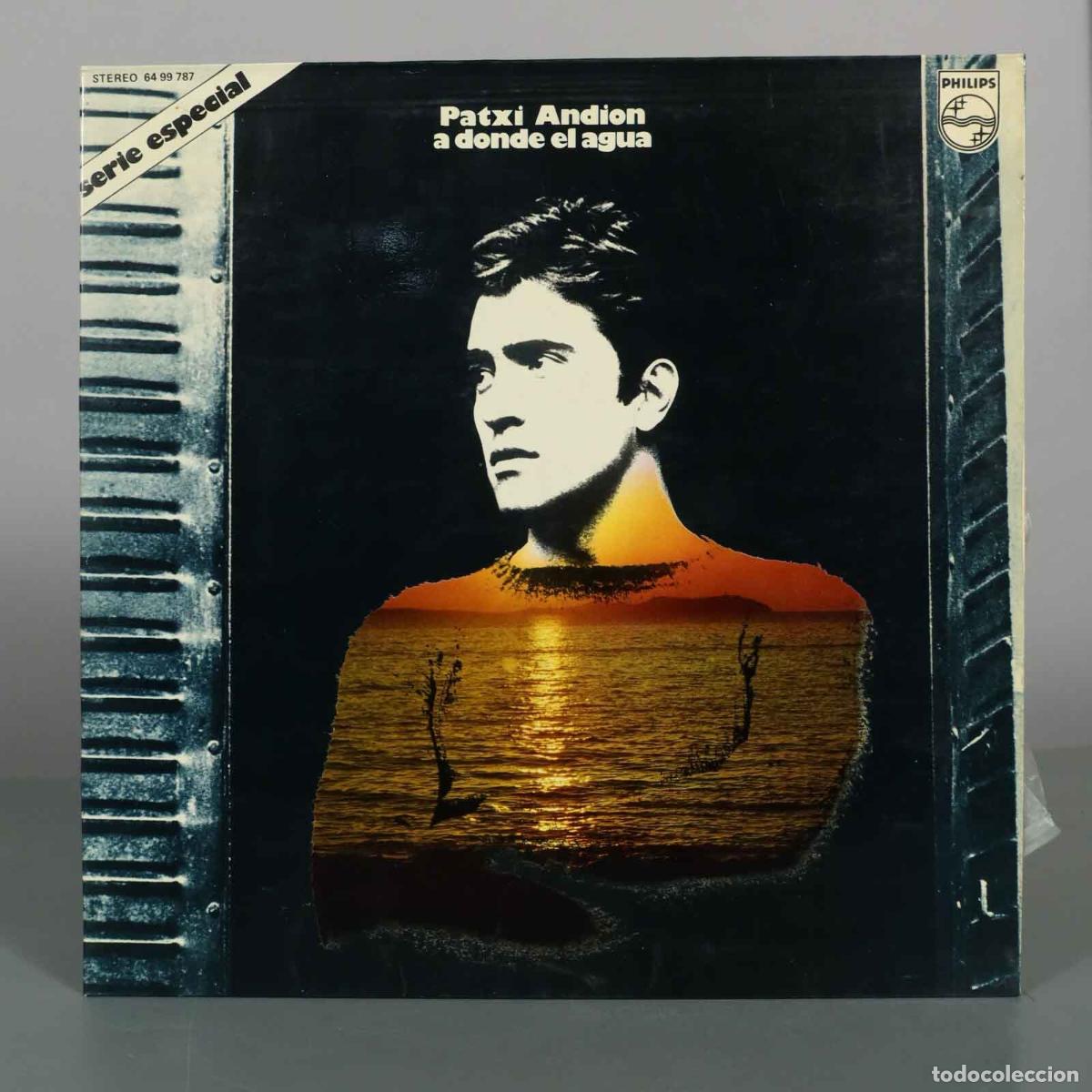 Discos de vinilo: LP. A Donde El Agua - Patxi Andi&oacute;n