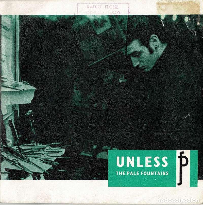 Discos de vinilo: The Pale Fountains - Unless / Natural. Single