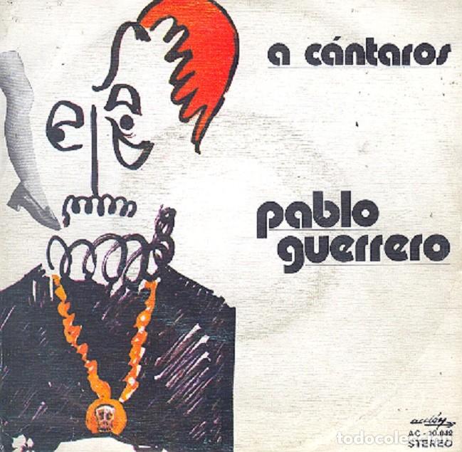 Discos de vinilo: Pablo Guerrero &ndash; A c&aacute;ntaros; Planeo &ndash; ACCION AC-10.042 &ndash; 1973
