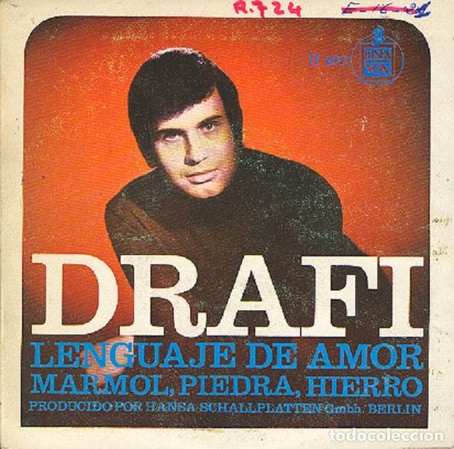 Discos de vinilo: Drafi (Deutscher) &ndash; Lenguaje de amor; M&aacute;rmol, piedra, hierro &ndash; HISPAVOX 107 &ndash; 1966