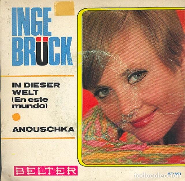Discos de vinilo: Inge Br&uuml;ck &ndash; In Dieser Welt; Anouschka &ndash; BELTER 07-391 &ndash; 1967