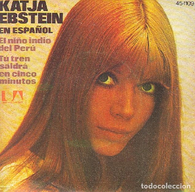 Discos de vinilo: Katja Ebstein &ndash; El ni&ntilde;o indio del Per&uacute;; Tu tren saldr&aacute; en cinco minutos &ndash; UNITED 1109 &ndash; 1974