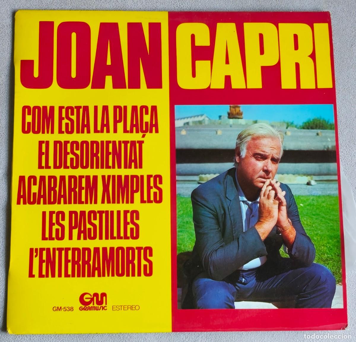 Discos de vinil: L.P.: JOAN CAPRI (COM EST&Agrave; LA P'LA&Ccedil;A! / EL DESORIENTAT / L'ENTERRAMORTS / ACABAREM XIMPLES / ...)