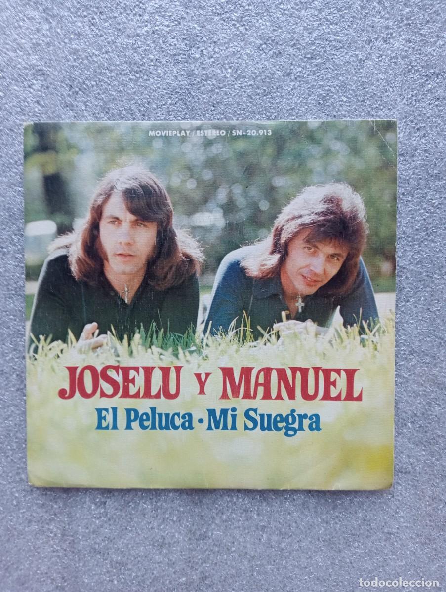 Discos de vinilo: Joselu Y Manuel - El Peluca / Mi Suegra (7&rdquo;, Single) 1974