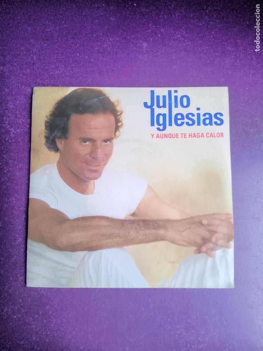 Discos de vinilo: Julio Iglesias &ndash; Y Aunque Te Haga Calor - Sg CBS 1992 PROMO - SIN APENAS USO - ESCASO