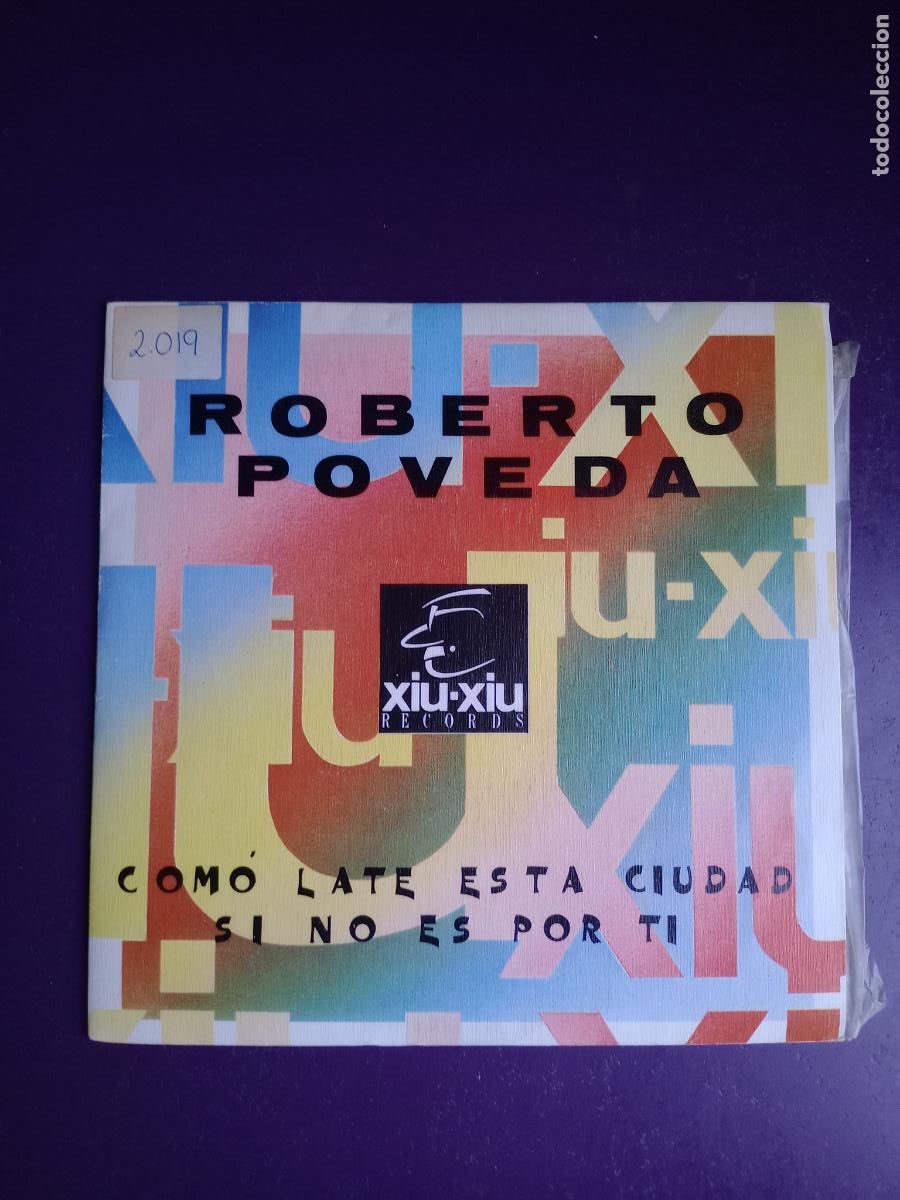 Discos de vinilo: Roberto Poveda &ndash; Como Late Esta Ciudad / Si No Es Por Ti - Sg XIU XIU 1987 - POP ROCK 80'S