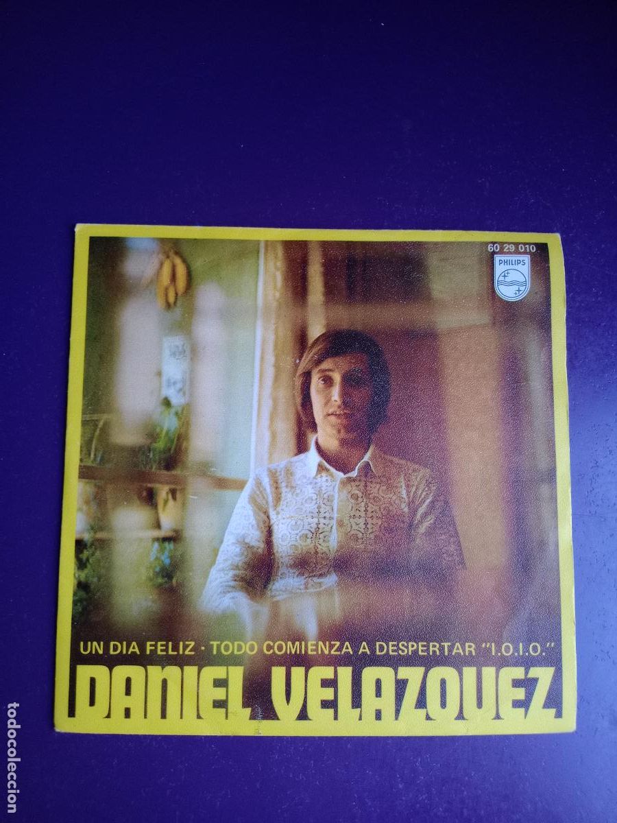 Discos de vinilo: Daniel Velazquez &ndash; Un D&iacute;a F&eacute;liz - Sg PHILIPS 1970 - VERSION BEE GEES CARA B - MARYNI CALLEJO
