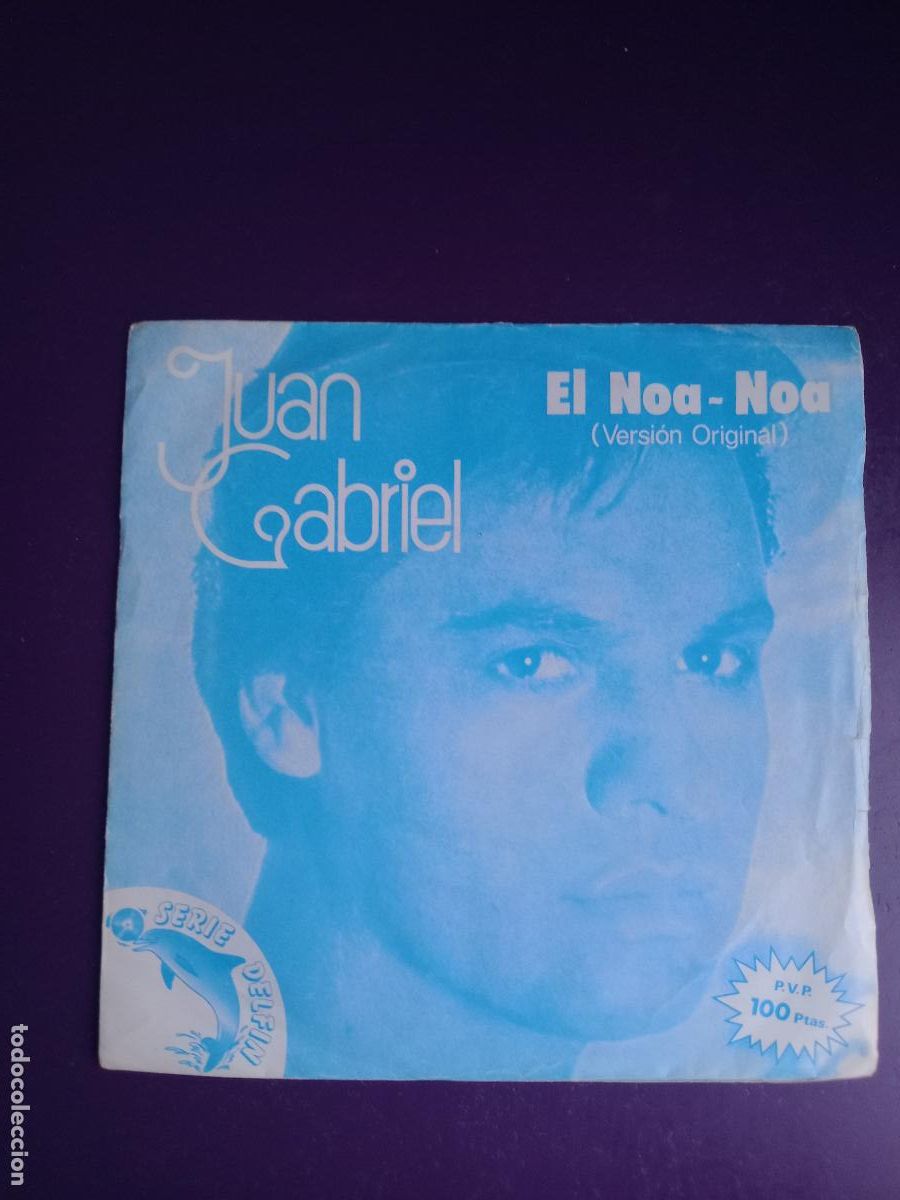 Discos de vinilo: Juan Gabriel &lrm;&ndash; El Noa-Noa (Versi&oacute;n Original) - Sg ARIOLA PROMO 1981 - MEXICO POP -