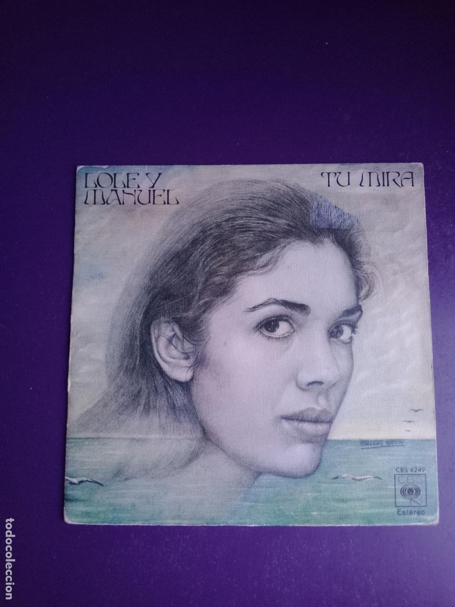 Discos de vinilo: Lole Y Manuel &ndash; Tu Mir&aacute; - Sg CBS 1976 - NUEVO FLAMENCO -