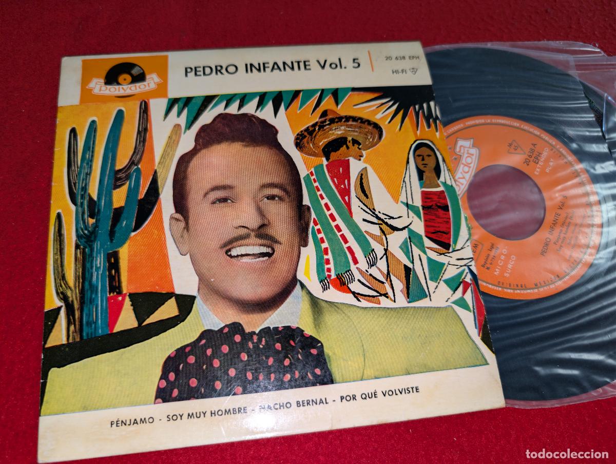 Discos de vinilo: PEDRO INFANTE vol.5 Penjamo/Soy muy hombre/Nacho Bernal/Por que volviste EP 7'' 1959 Polydor SPAIN
