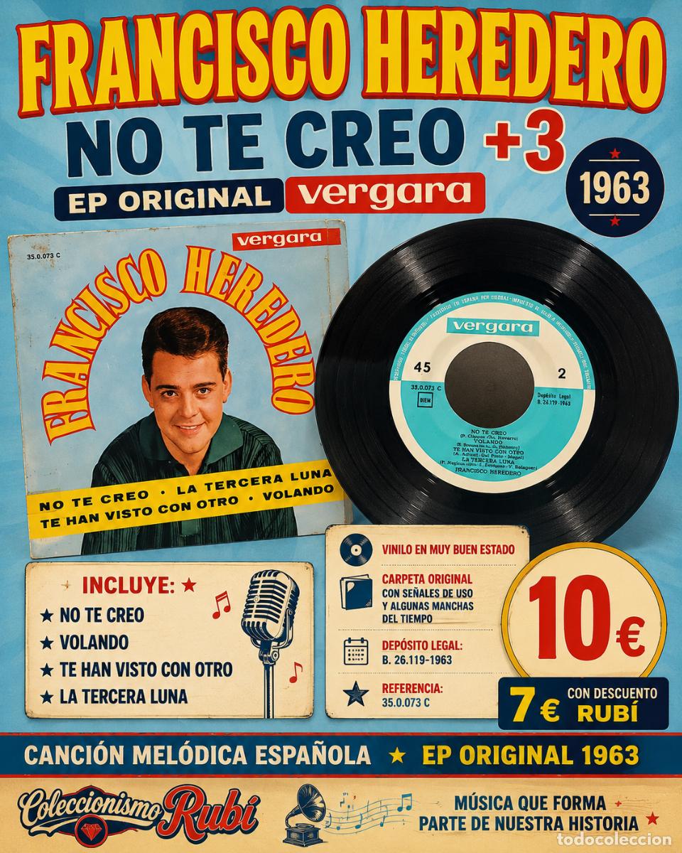 Discos de vinilo: FRANCISCO HEREDERO | NO TE CREO +3 | EP ORIGINAL VERGARA 1963 | MBC. ***