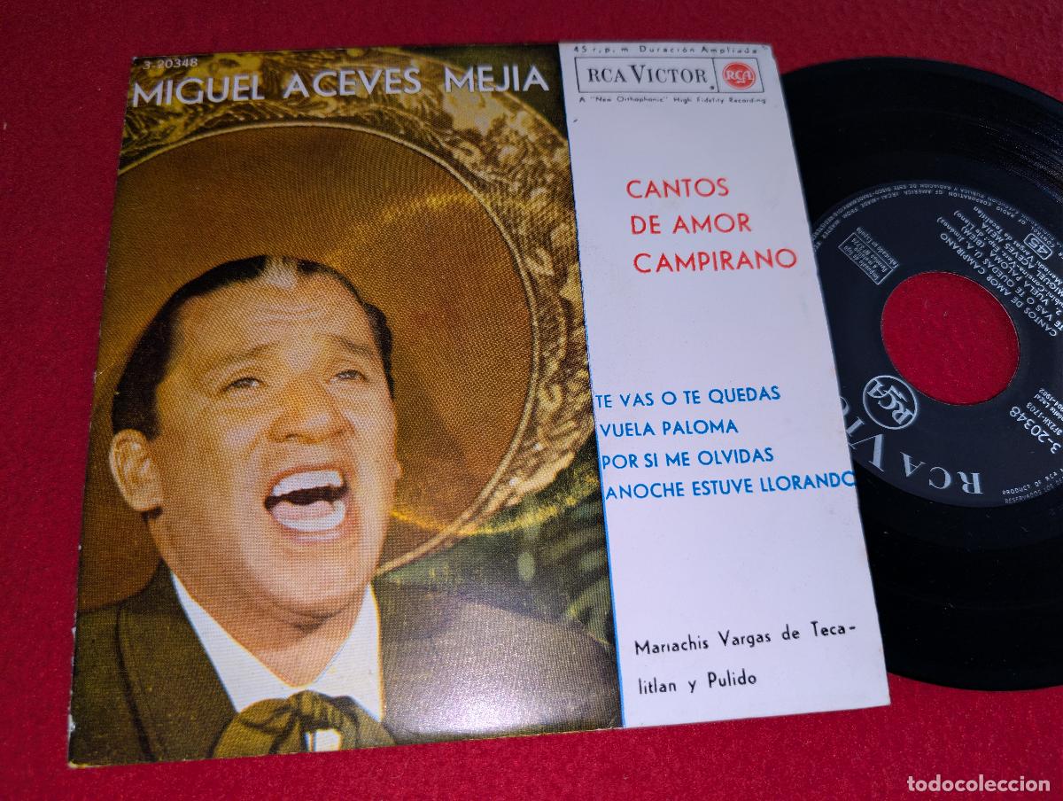 Discos de vinilo: MIGUEL ACEVES MEJIA Cantos amor campirano. Te vas o te quedas/Vuela Paloma +2 EP 7'' 1962 RCA SPAIN