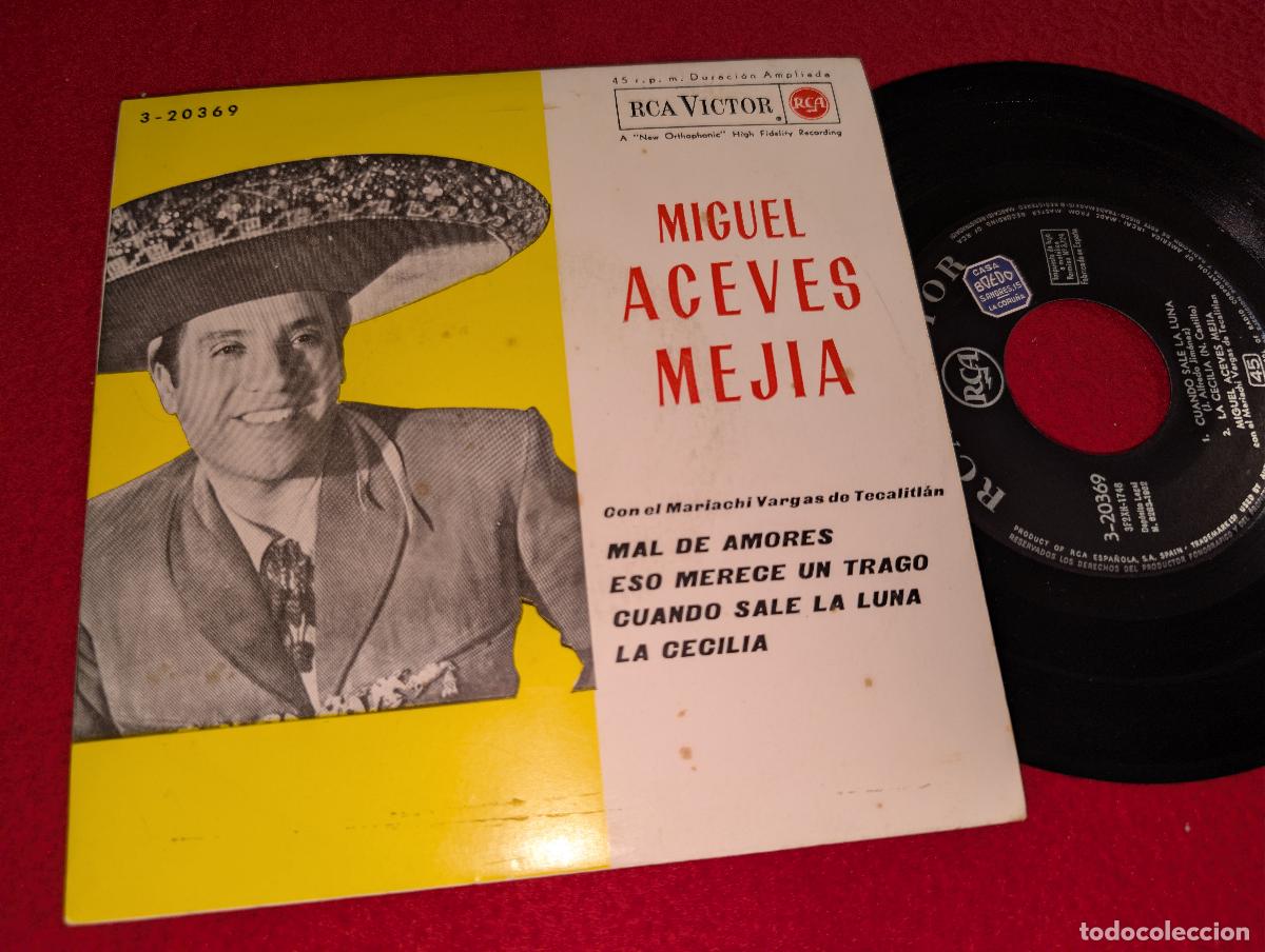 Discos de vinilo: MIGUEL ACEVES MEJIA Mal de amores/La Cecilia +2 EP 7'' 1962 RCA SPAIN