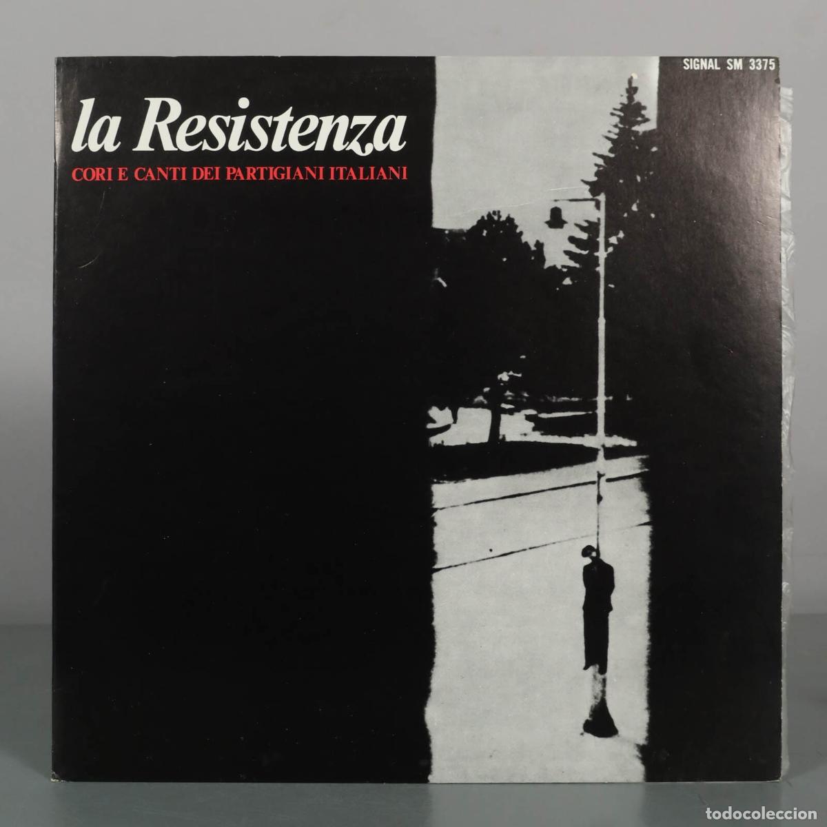Discos de vinilo: LP. La Resistenza - Cori E Canti Dei Partigiani Italiani